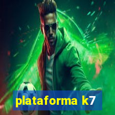 plataforma k7